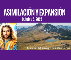 Lee más sobre el artículo LA ASIMILACIÓN Y EXPANSIÓN OCTUBRE 5, 2025