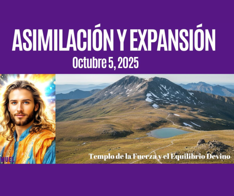 LA ASIMILACIÓN Y EXPANSIÓN OCTUBRE 5, 2025
