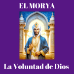ENSEÑANZA EL MORYA VOLUNTAD DE DIOS