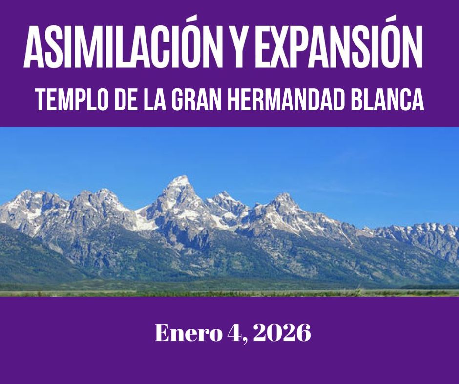 En este momento estás viendo LA ASIMILACIÓN Y EXPANSIÓN ENERO 4, 2026
