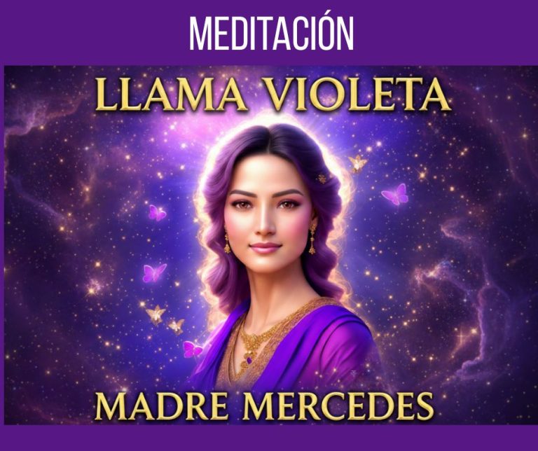 Llama Violeta de MADRE MERCEDES ▶ Meditación Guiada Poderosa