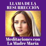 MEDITACIONES CON LA MADRE MARÍA