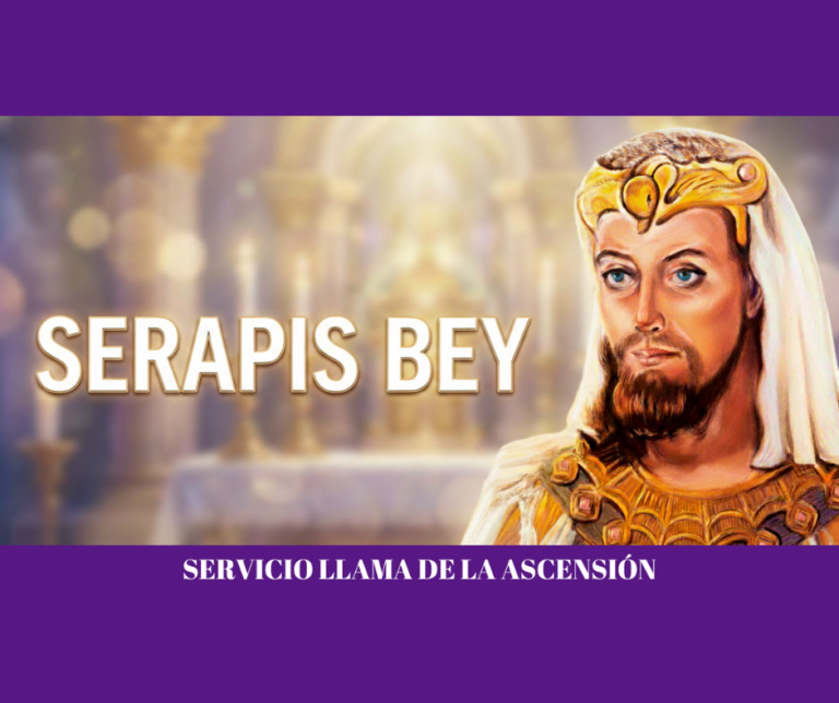 La Llama de la Ascensión: Servicio y Enseñanzas del MAESTRO SERAPIS BEY